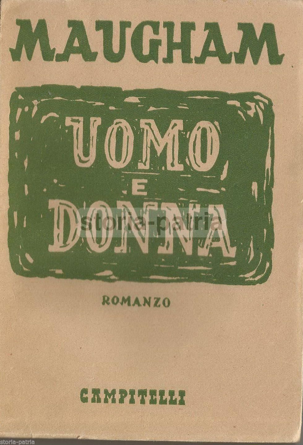 Uomo E Donna, Maugham, Campitelli, 1945. Prima Edizione Italiana