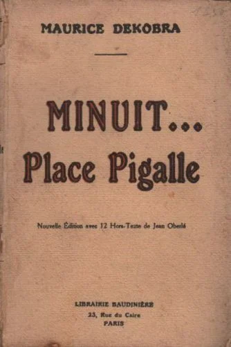 Minuit Place Pigalle Maurice Dekobra 1925 Illustrato Oberlè