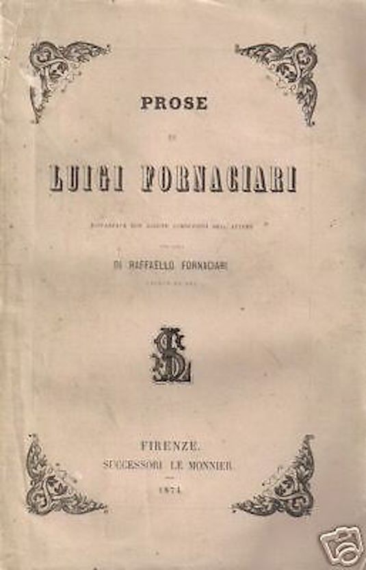 Luigi Fornaciari Prose (Firenze, Le Monnier, 1874)
