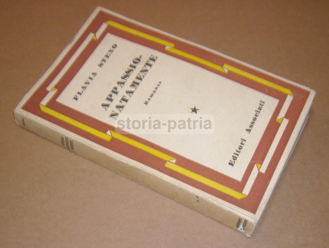 Appassionatamente. Prima Edizione Di Flavia Steno, 1946