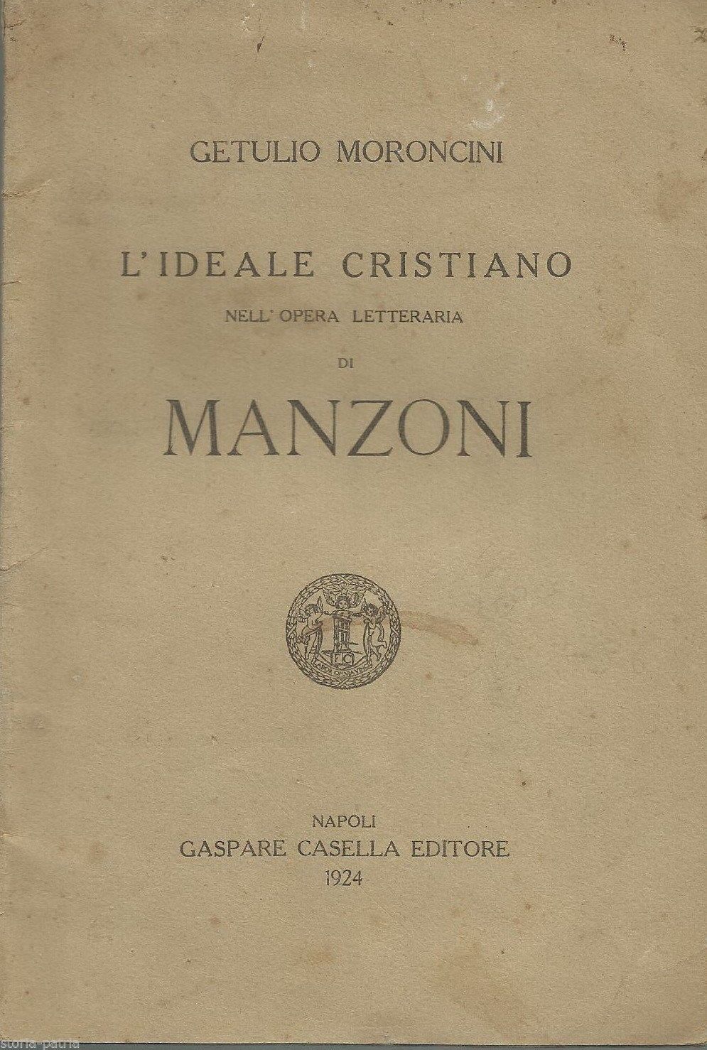 Moroncini: L'Ideale Cristiano Nell'Opera Di Manzoni, Napoli 1924