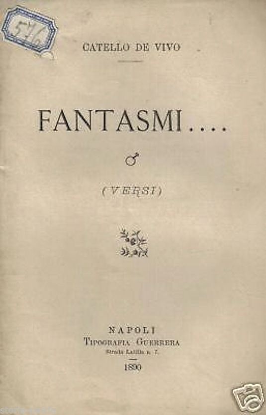 Fantasmi Di Catello De Vivo (1890)   Poesie Su Pompei E Vittorio Emanuele
