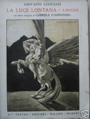 Giovanni Costanzi, La Luce Lontana. Liriche Con Facsimile Di Gabriele d'Annunzio