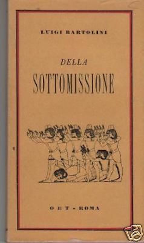 Luigi Bartolini   Della Sottomissione   OET Roma   Anni '40 '50