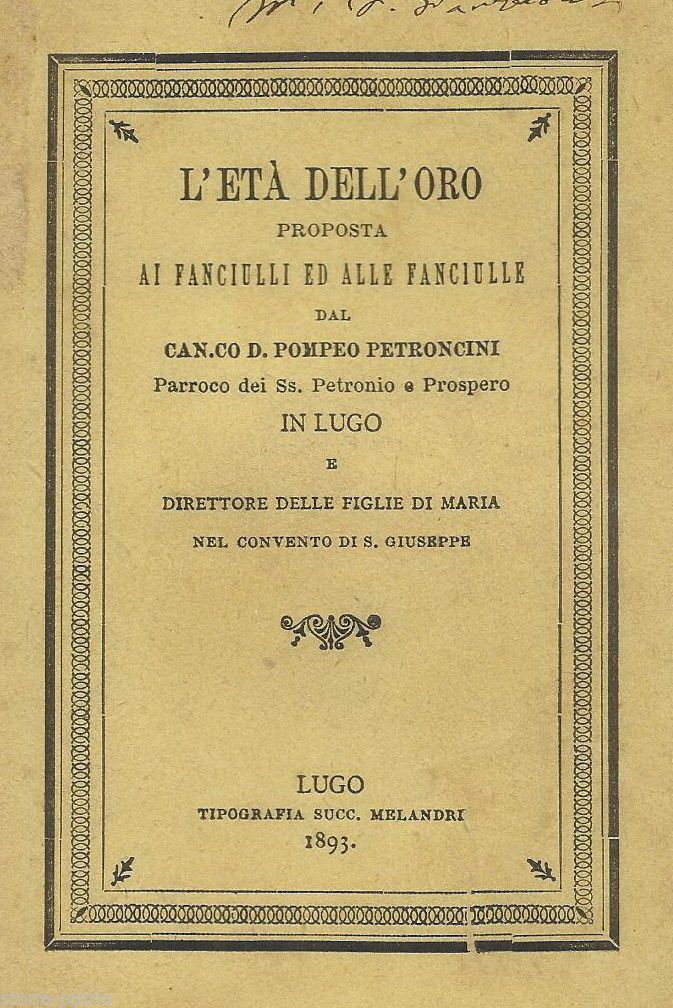 L'Età Dell'Oro, Pompeo Petroncini, 1893, Lugo, Tipografia Melandri