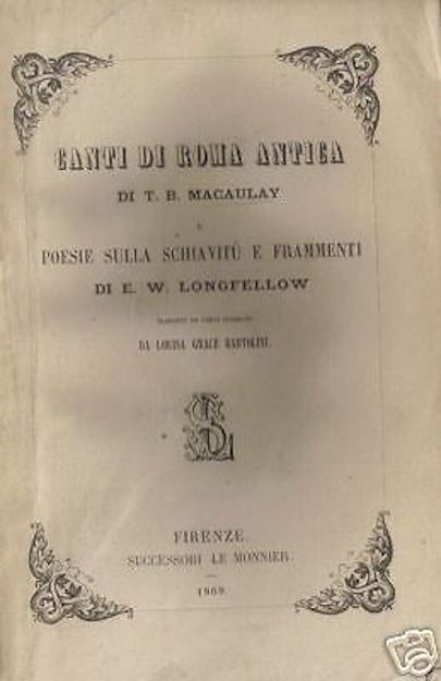 Macaulay, Longfellow: Canti Di Roma Antica E Poesie Sulla Schiavitù (Le Monnier, 1869)