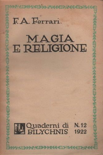 Magia E Religione Di F. A. Ferrari (Bilychnis, 1922)
