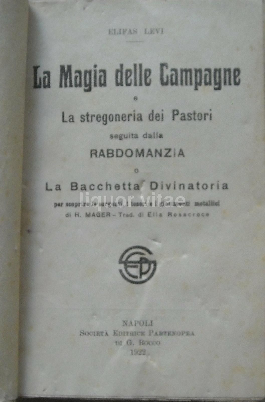 La Magia Delle Campagne, Eliphas Levi, 1922   Rabdomanzia E Stregoneria