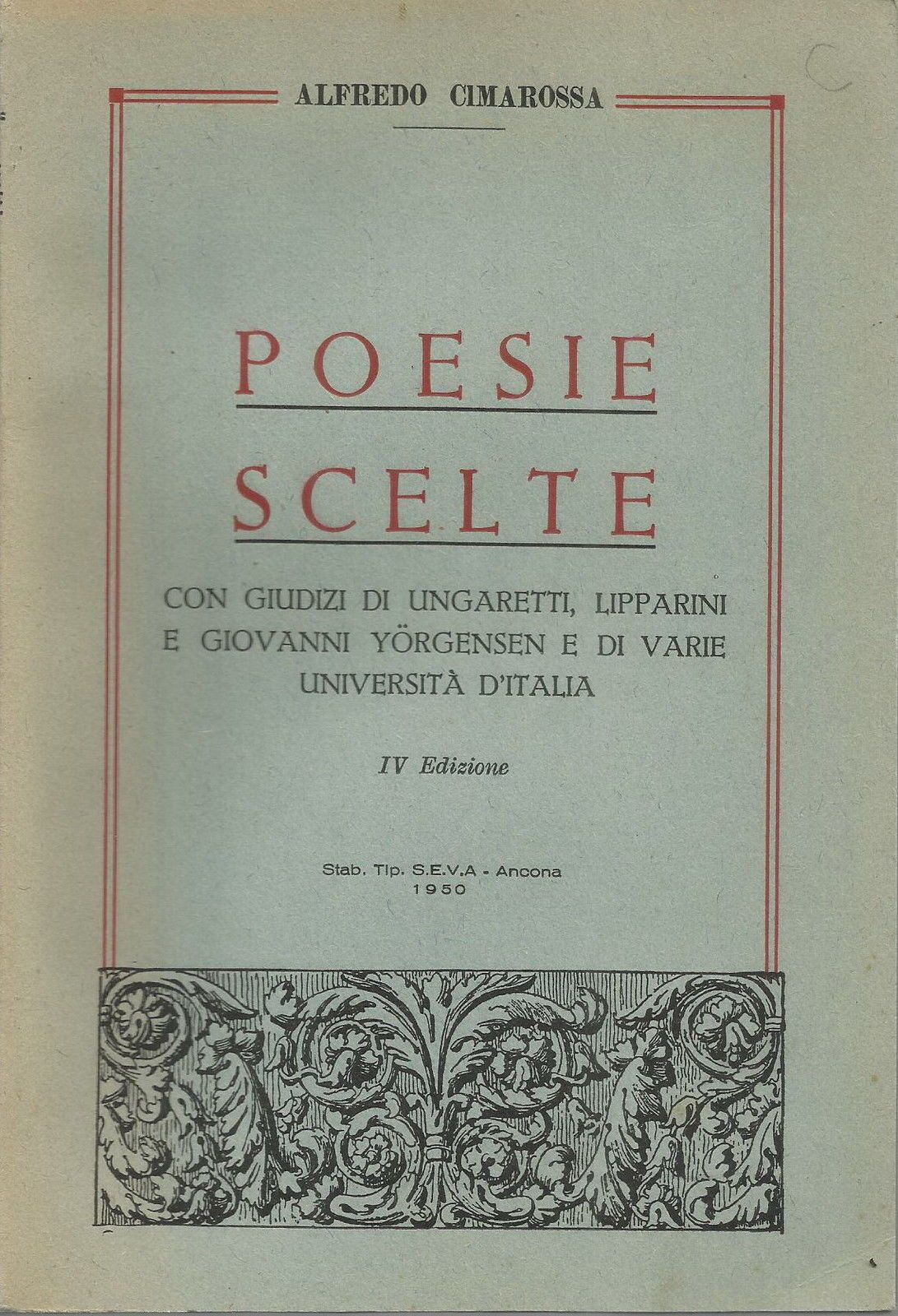 Poesie Scelte, Alfredo Cimarossa. 1950, Ancona, S.E.V.A., Prima Edizione.