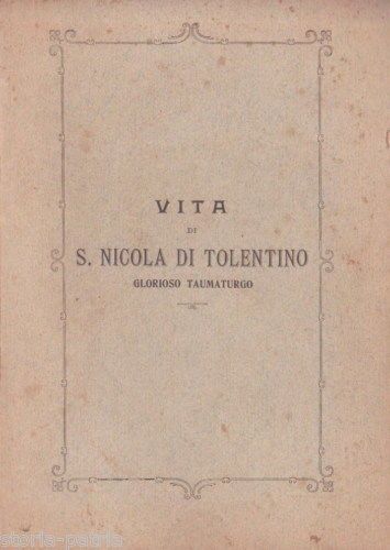 Vita Di S. Nicola Da Tolentino 1905 Napoli Trani Agiografia Rara