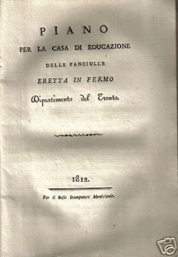 Piano Per La Casa Di Educazione Delle Fanciulle, Fermo 1812   Rara Prima Edizione