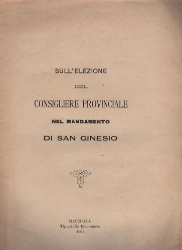 Elezione Consigliere Provinciale San Ginesio, Macerata 1901