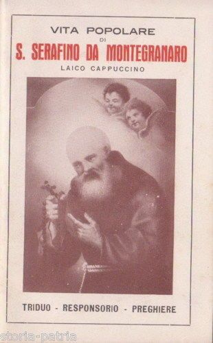 Vita Popolare Di S. Serafino Da Montegranaro, Laico Cappuccino (1940)