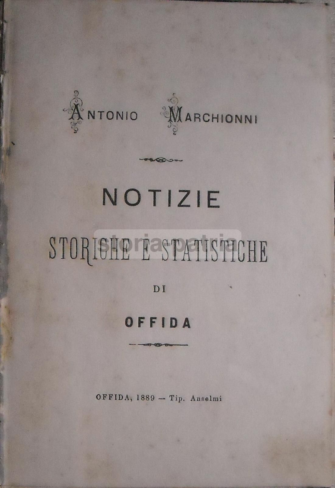 Notizie Storiche E Statistiche Di Offida 1889 Marchionni
