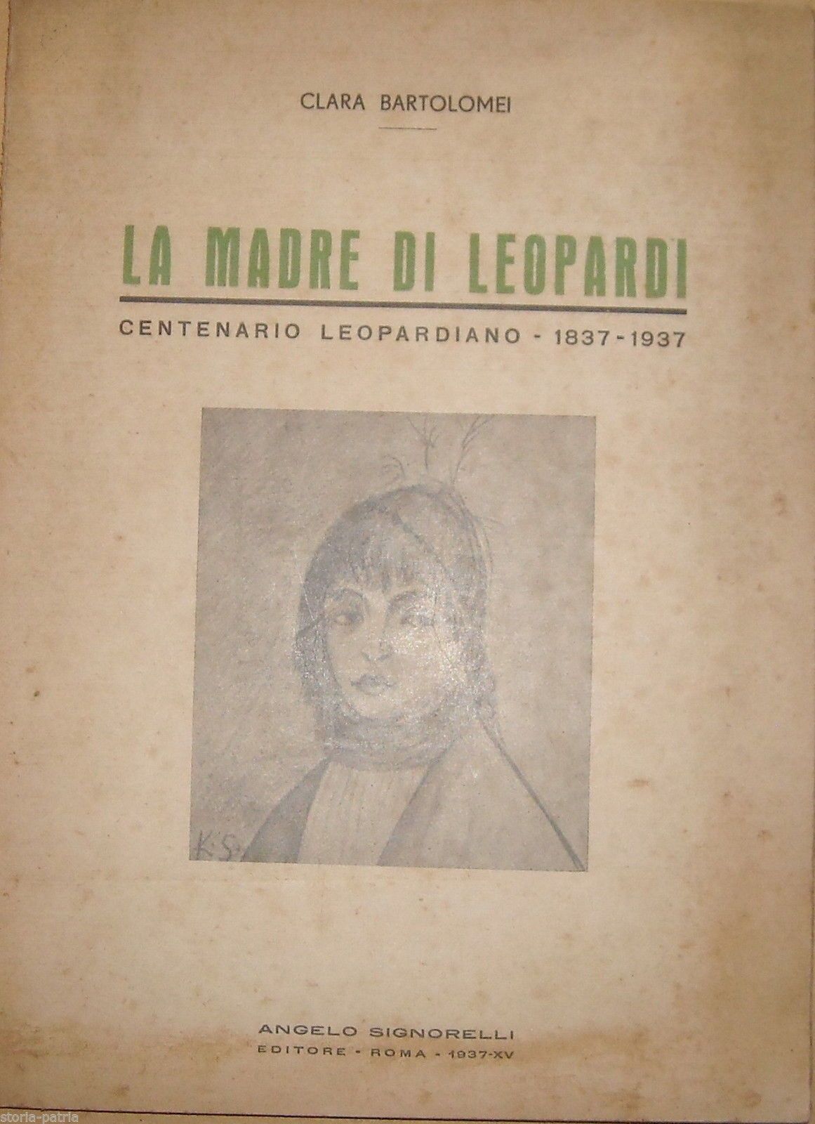 La Madre Di Leopardi, Clara Bartolomei. Roma, Signorelli, 1937