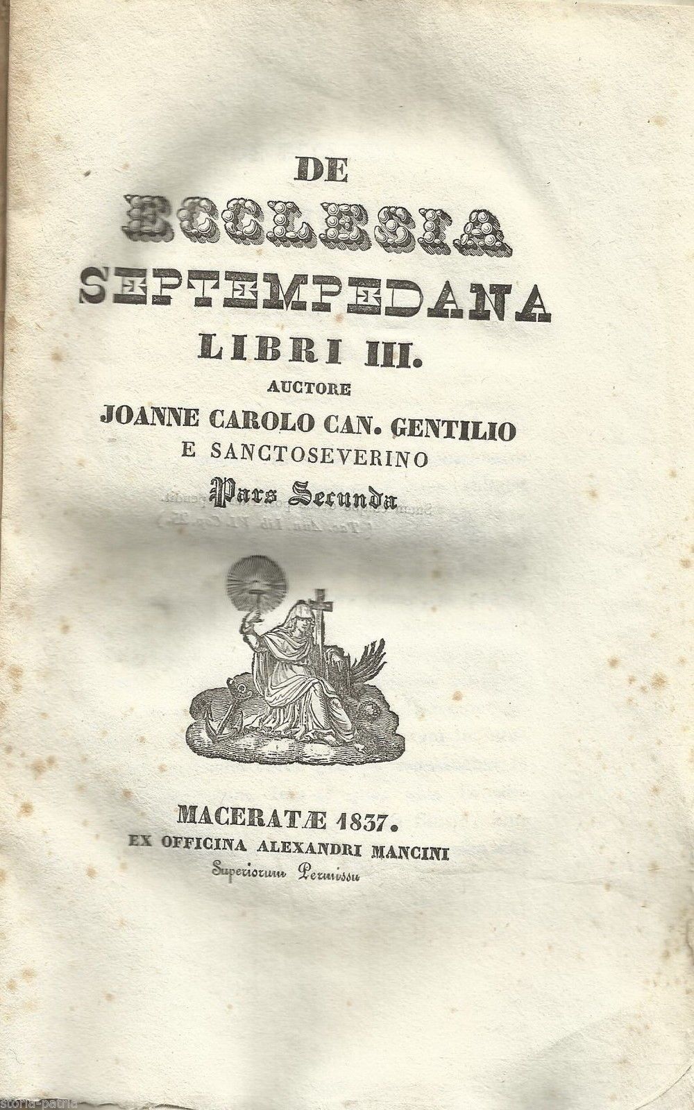 De Ecclesia Septempedana: G.C. Gentili, 1837. Conventi Marchigiani.