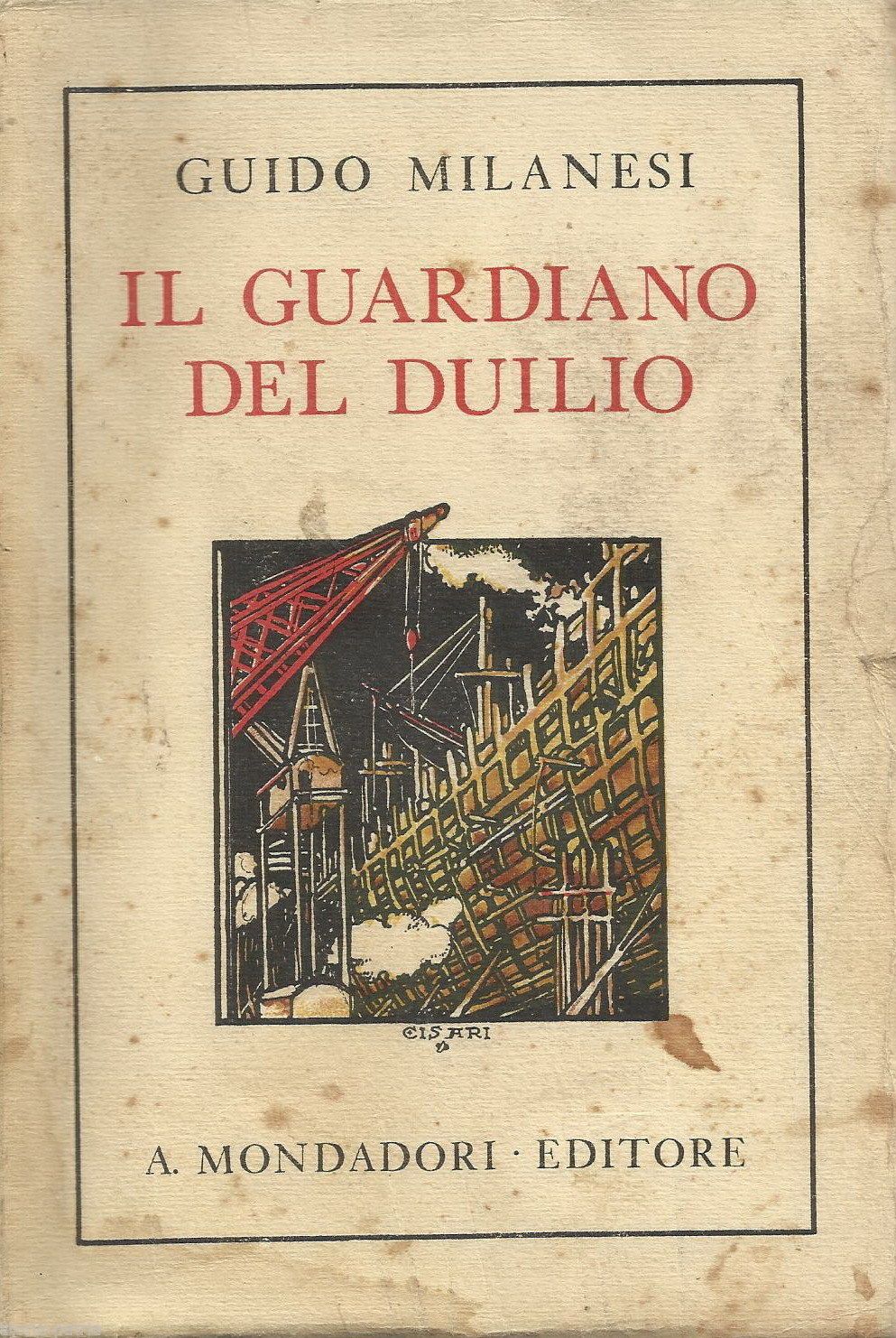 Il Guardiano Del Duilio (Guido Milanesi, 1932)   Mondadori Prima Edizione