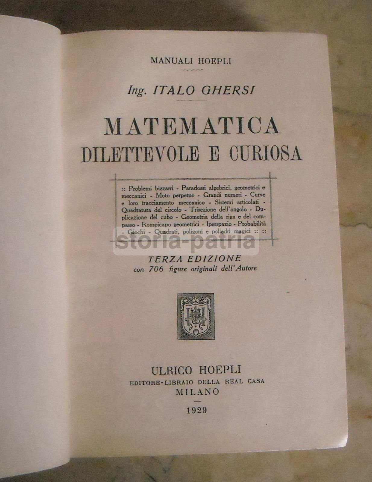 Matematica Dilettevole E Curiosa, Italo Ghersi, Hoepli, 1929