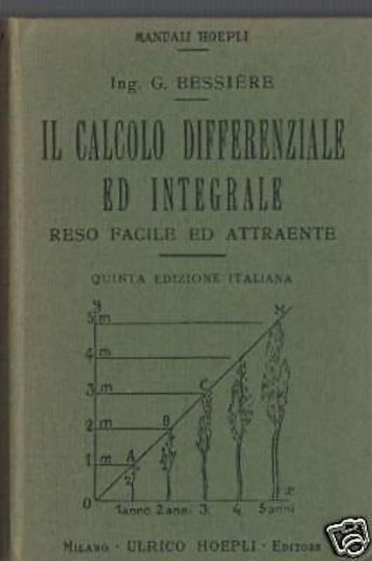 Calcolo Differenziale E Integrale (G. Bessière, Hoepli, 1943)
