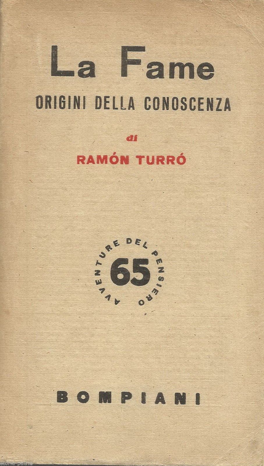 La Fame Di Ramon Turrò. Bompiani, 1949. Prefazione Di Miguel De Unamuno