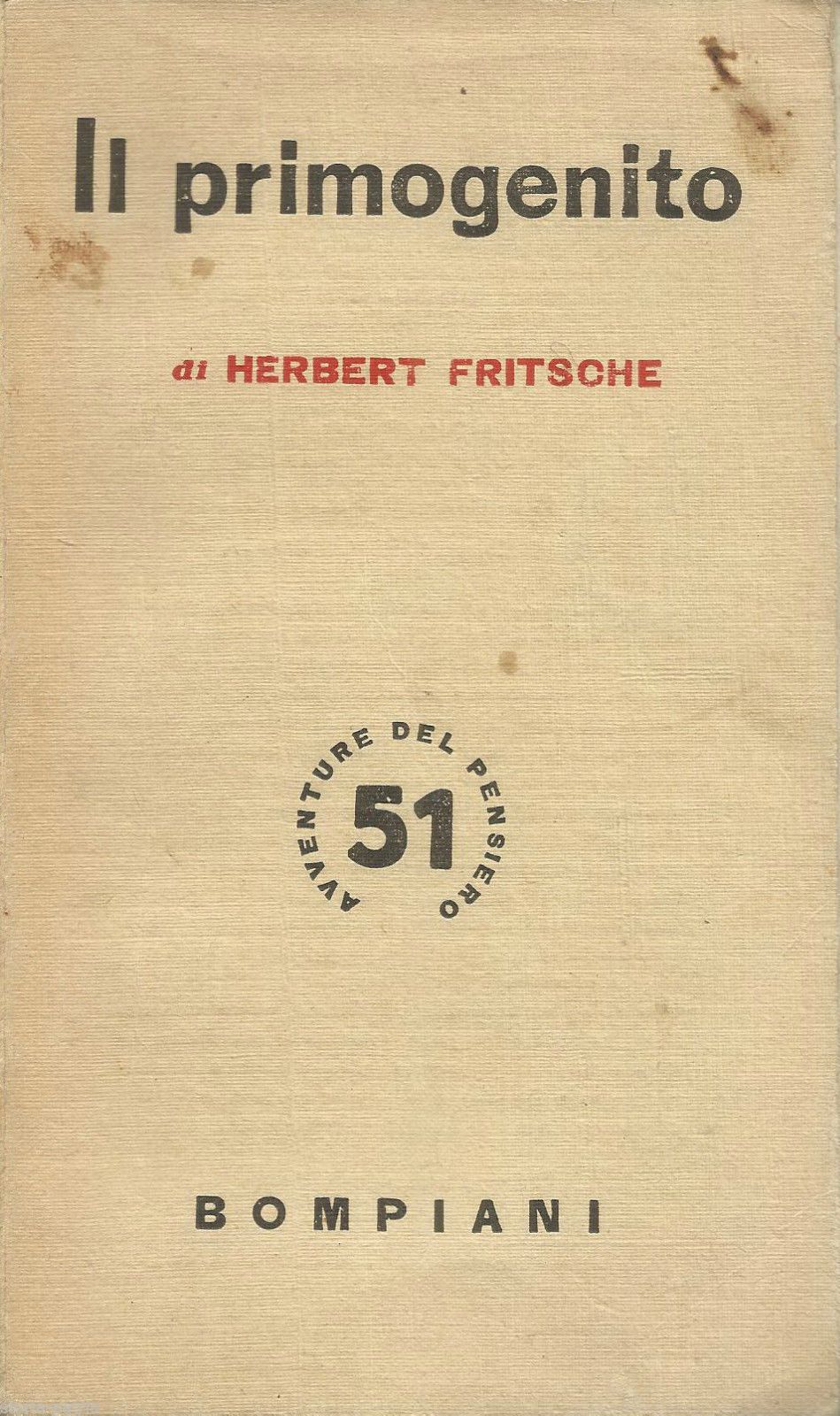 Il Primogenito Di Herbert Fritsche, Bompiani 1946