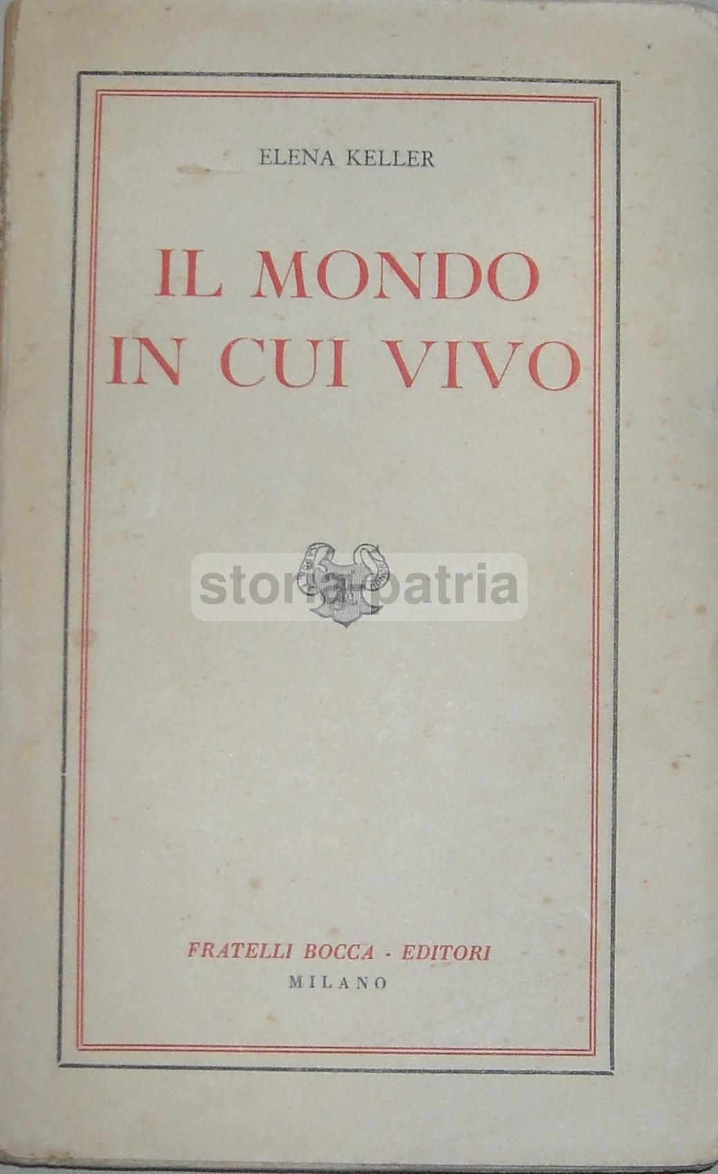Helen Keller, Il Mondo In Cui Vivo, 1944: Cecità E Sordomutismo