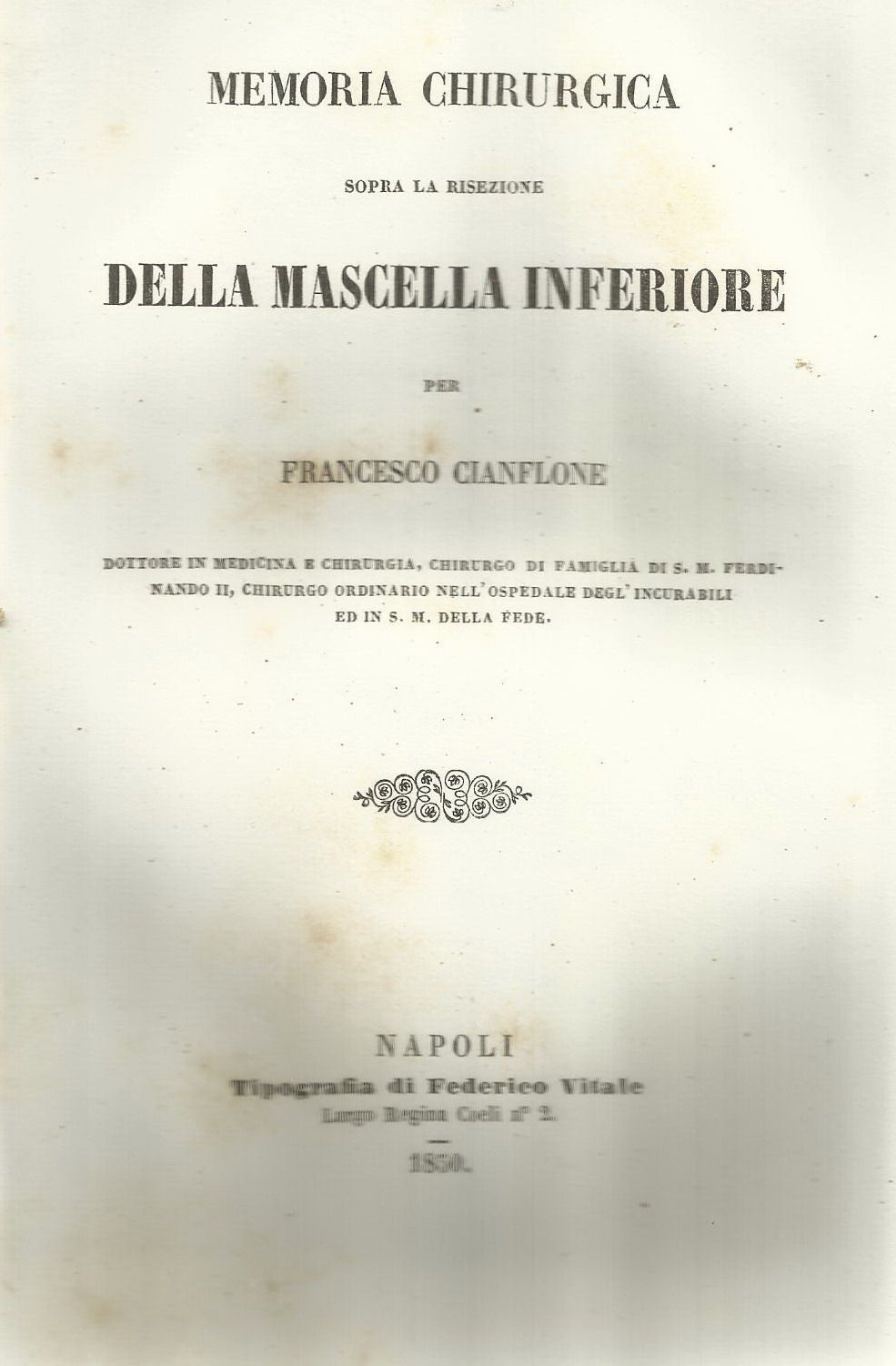 Memoria Chirurgica Sulla Resezione Della Mascella Inferiore, Francesco Cianflone, Napoli, 1850