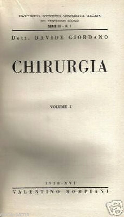 Chirurgia Di Davide Giordano (1938): Storia E Progressi Della Medicina Italiana