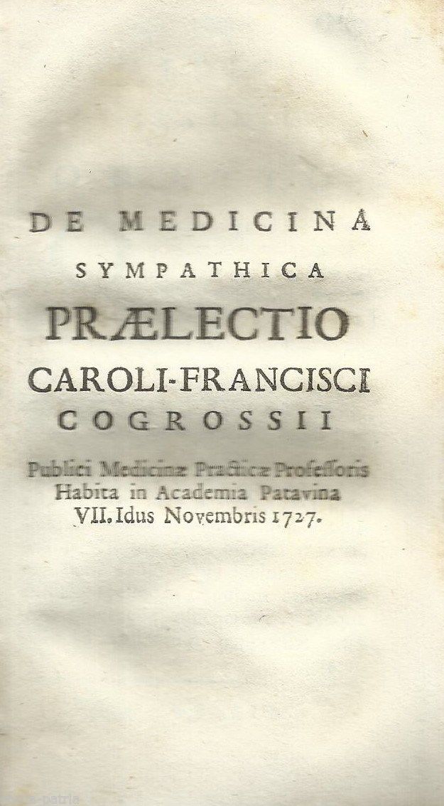 De Medicina Sympathica: Praelectio Di Carlo Francesco Cogrossi (Venezia, Metà '700)