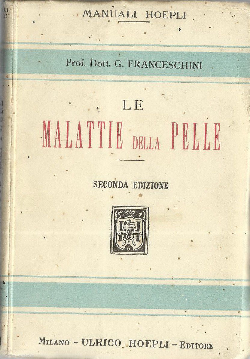 Le Malattie Della Pelle   G. Franceschini   Hoepli, 1921