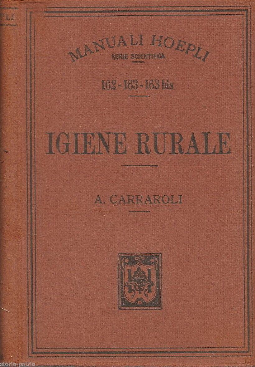 Igiene Rurale Arturo Carraroli Hoepli 1894 Prima Edizione Milano