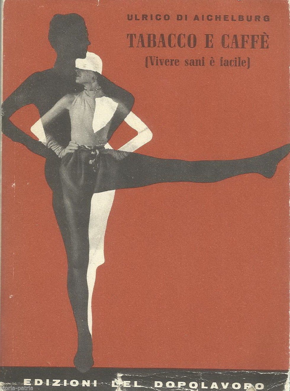 Tabacco E Caffè Di Ulrico Di Aichelburg (1957) Medicina E Igiene