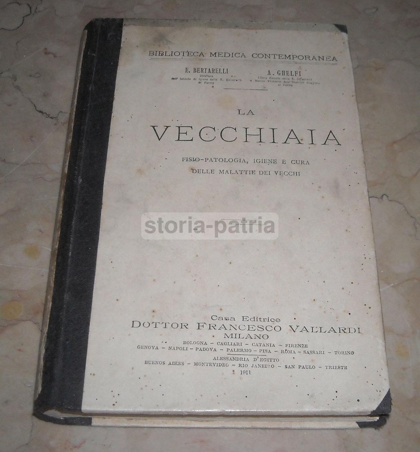 La Vecchiaia Di Bertarelli E Ghelfi, 1911. Medicina E Geriatria, Vallardi