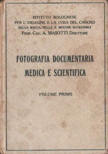 Manuale Di Fotografia Documentaria, Medica E Scientifica, Bologna, 1928