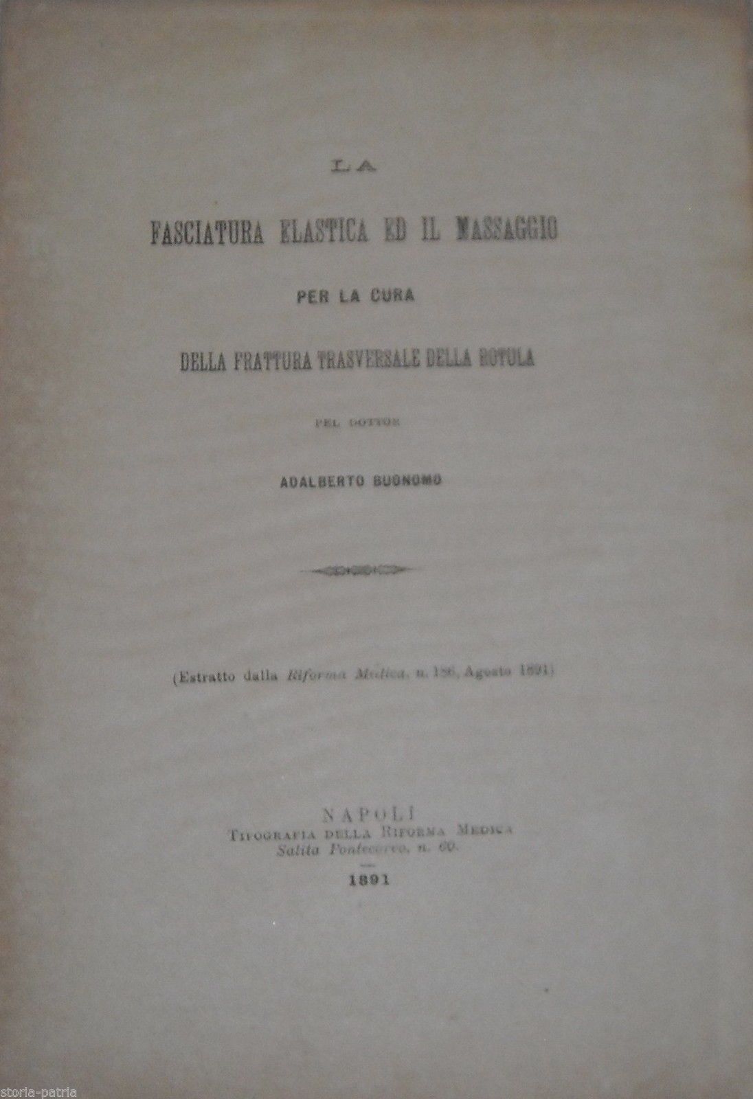 Buonomo: La Fasciatura Elastica Ed Il Massaggio Per La Cura Della Frattura Trasversale Della Rotula (Napoli, 1891)