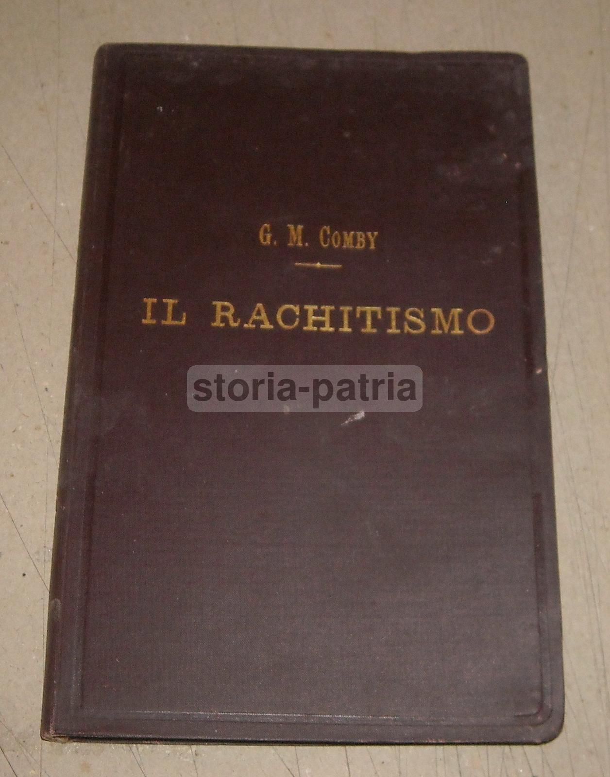 Il Rachitismo Di J. Comby 1894: Medicina E Ortopedia, UTET Torino