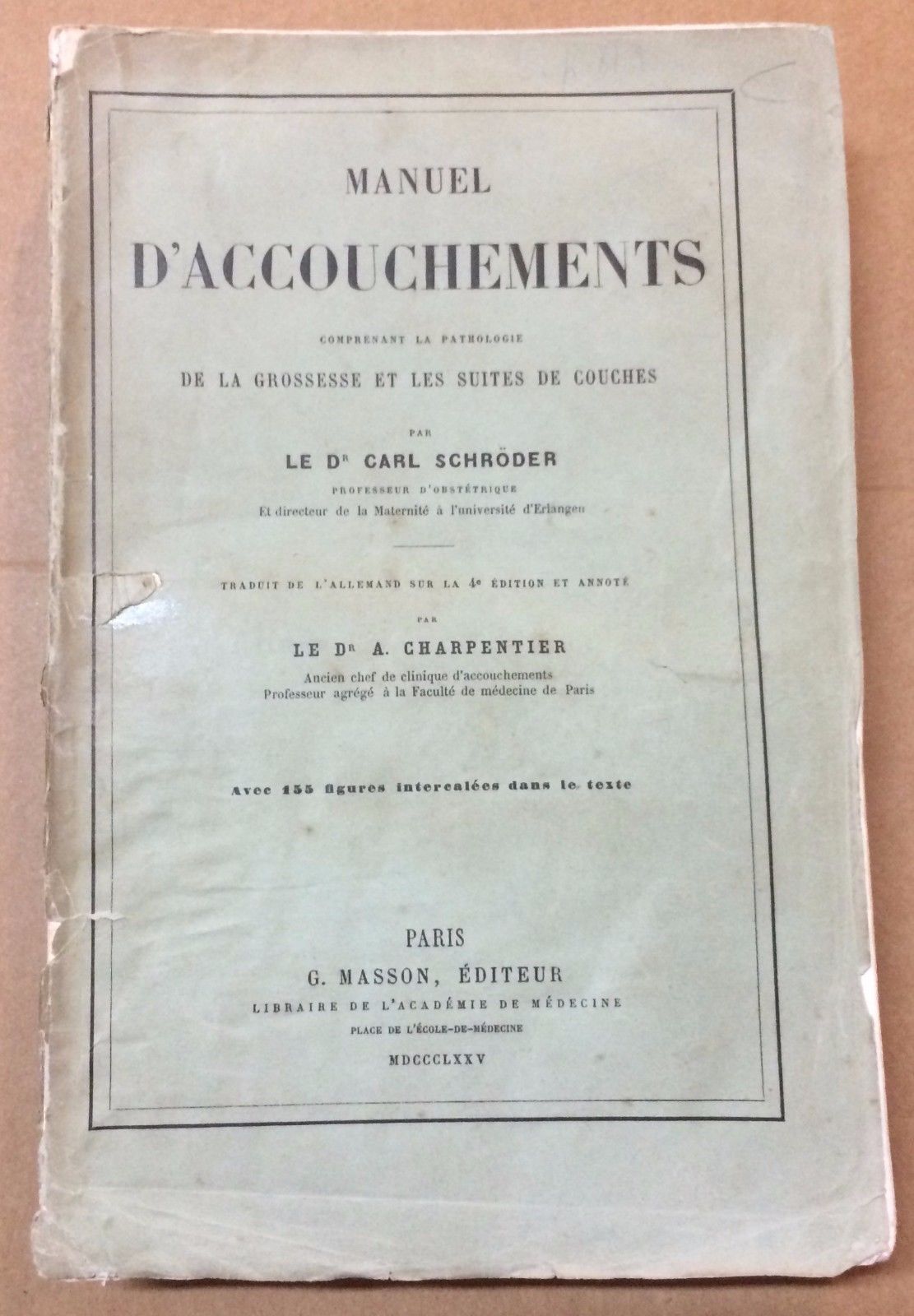 Manuale Di Ostetricia Schroder 1875: Gravidanza, Patologie, Parto