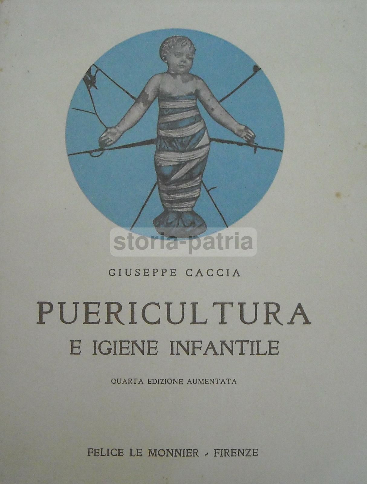 Puericultura E Igiene Infantile. Giuseppe Caccia, 1952. Le Monnier.