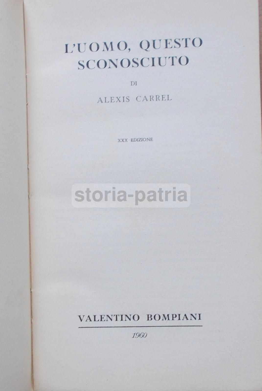 L'Uomo Questo Sconosciuto, Alexis Carrel, Bompiani, 1960