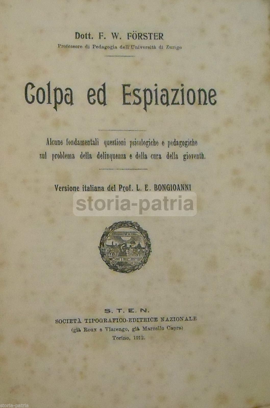 Colpa Ed Espiazione. F.W. Forster, 1912. Delinquenza Giovanile, STEN