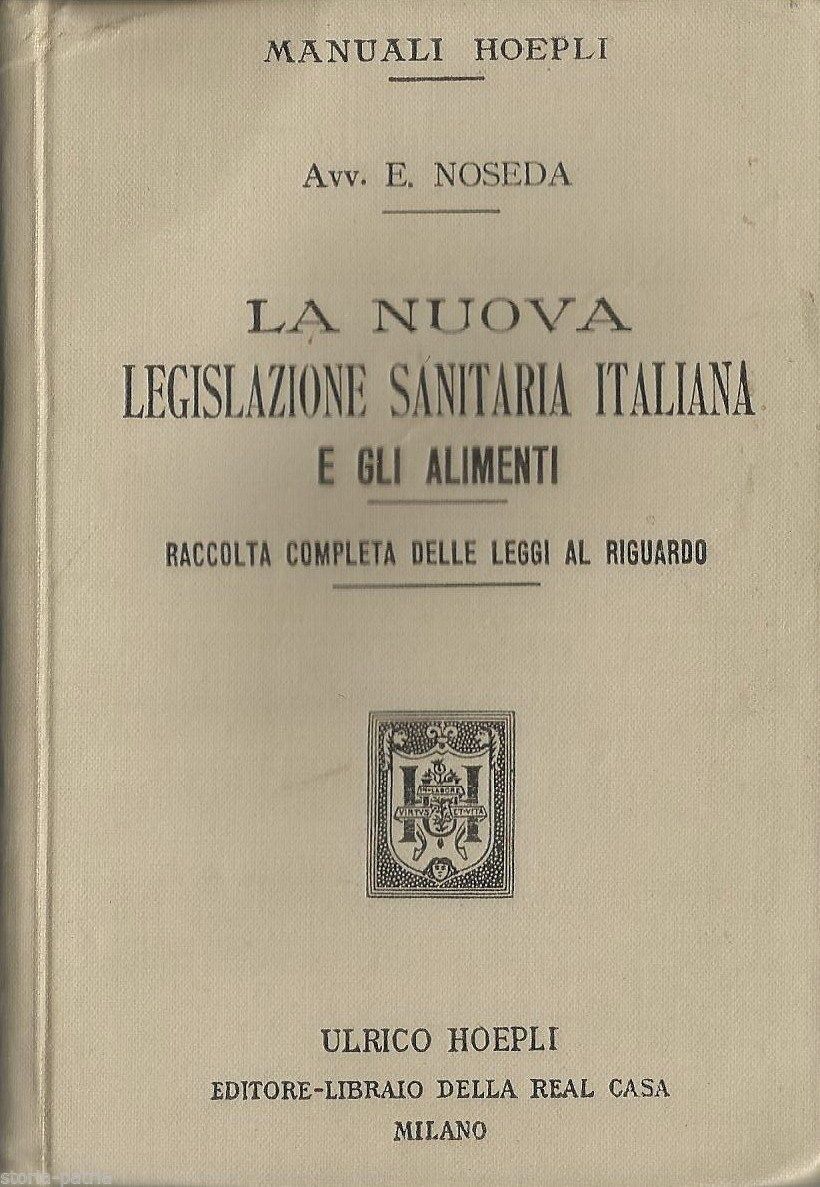 La Nuova Legislazione Sanitaria Italiana, Noseda 1902 Hoepli