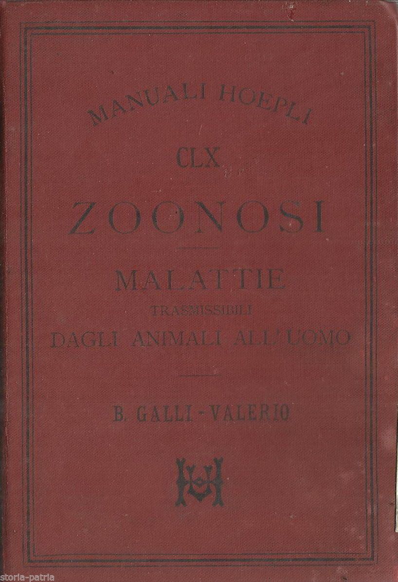 Zoonosi: Malattie Trasmissibili Dagli Animali All'Uomo, Bruno Galli Valerio, 1894