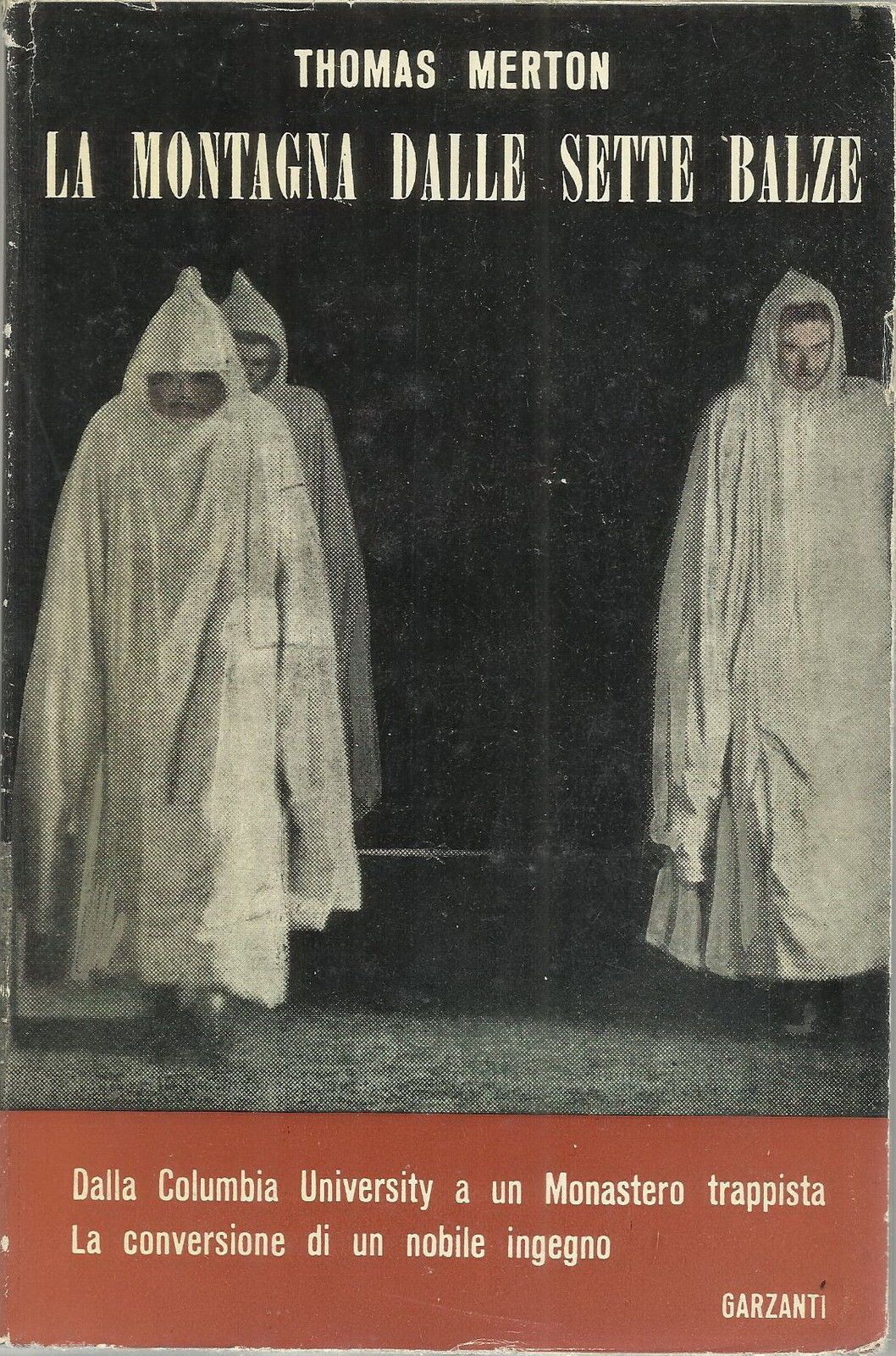 La Montagna Dalle Sette Balze, Thomas Merton, Garzanti, 1951