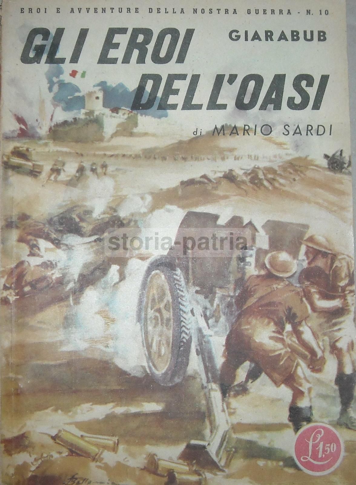 Gli Eroi Dell'Oasi Giarabub Di Mario Sardi 1942 Illustrato