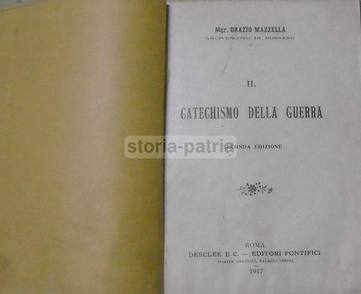 Il Catechismo Della Guerra. Orazio Mazzella. 1917. Prima Edizione.