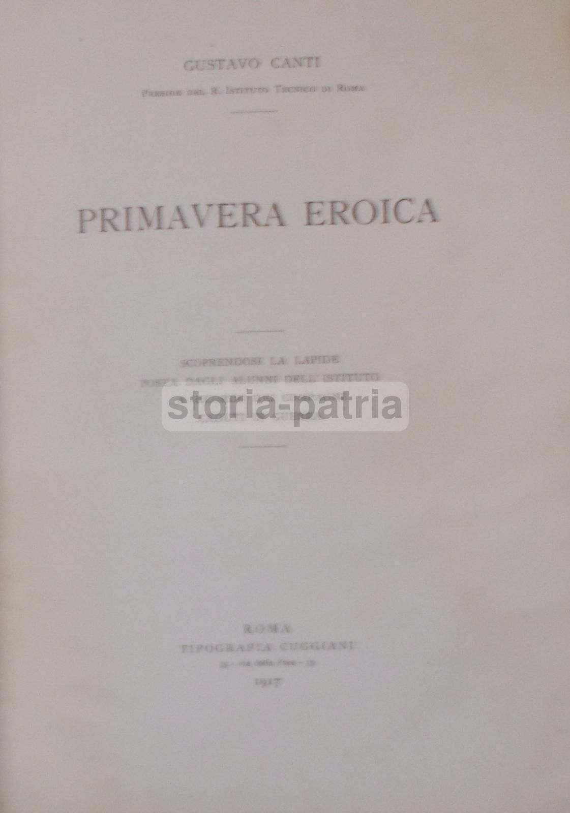 Primavera Eroica, Gustavo Canti (1917): Memoriale Per Gli Studenti Caduti Di Roma