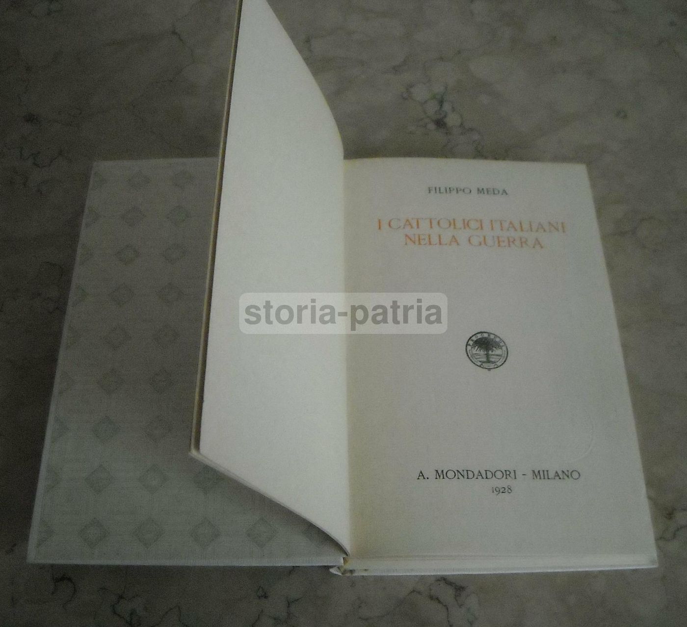 I Cattolici Italiani Nella Guerra Di Filippo Meda, Milano 1928