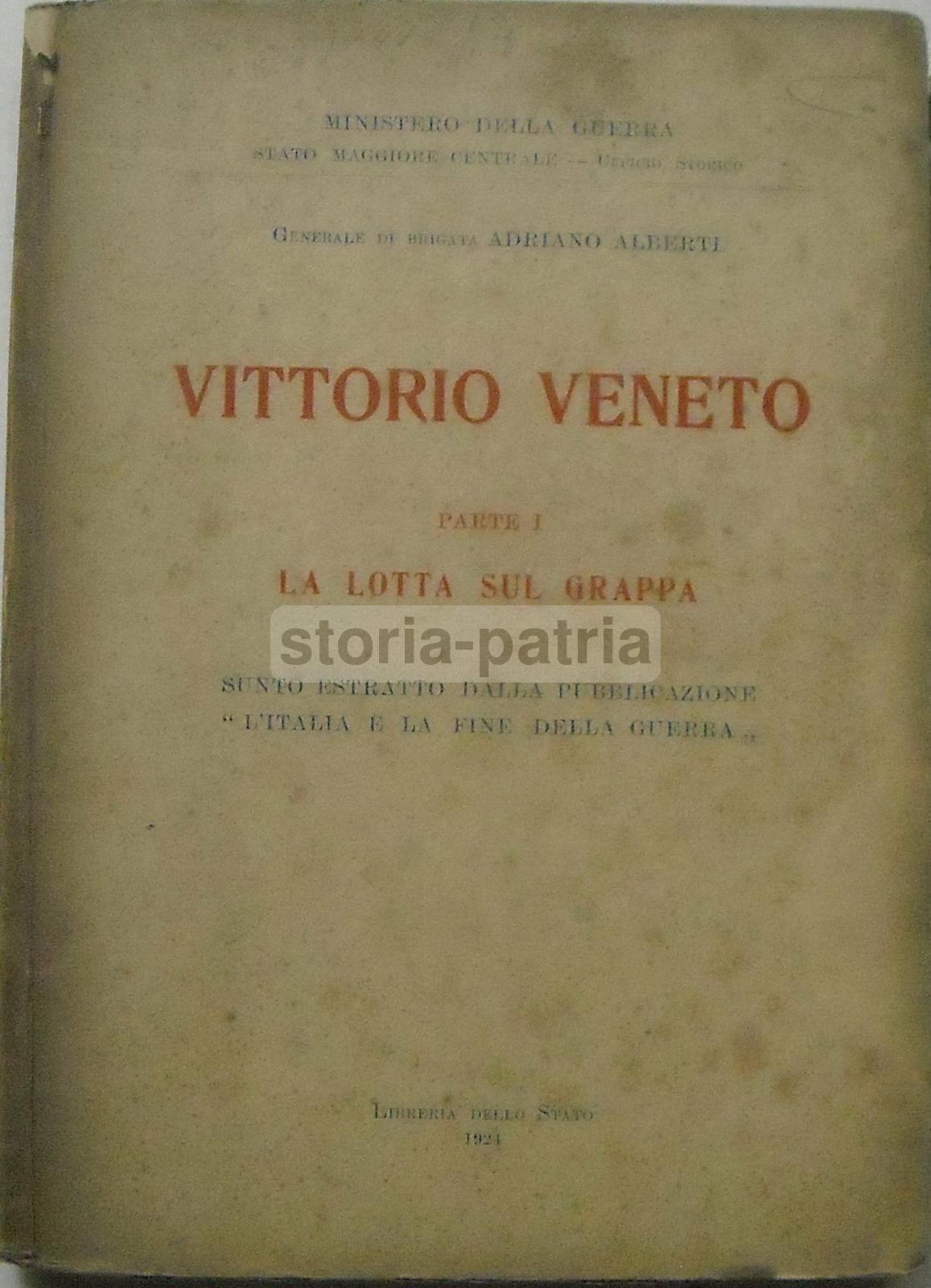 Vittorio Veneto: La Lotta Sul Grappa. Adriano Alberti, 1924