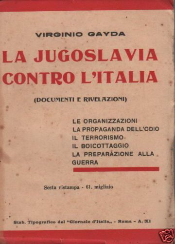 La Jugoslavia Contro L'Italia (1933)   Virginio Gayda   Prima Edizione Originale