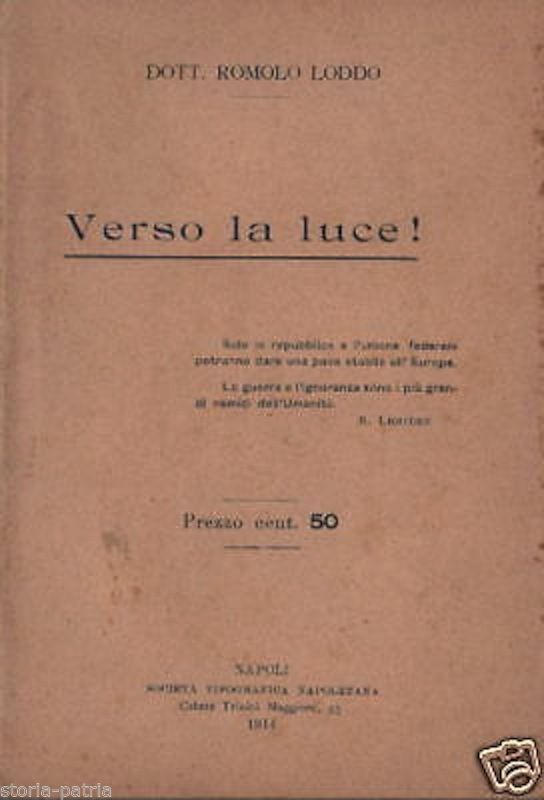 Verso La Luce! Di Romolo Loddo. Napoli, 1914. Prima Edizione Dedicata A Leone Tolstoj.